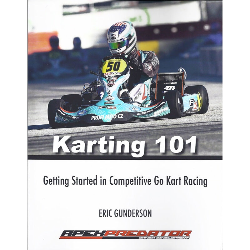 Karting 101 Book – Getting Started in Competitive Go Kart Racing
